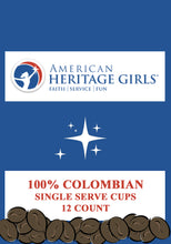 Load image into Gallery viewer, American Heritage Girls Single Serve Cups 12ct 100% Colombian or Dark Roast
