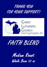 Load image into Gallery viewer, Christ Lutheran Church Faith Blend Medium Roast 12oz
