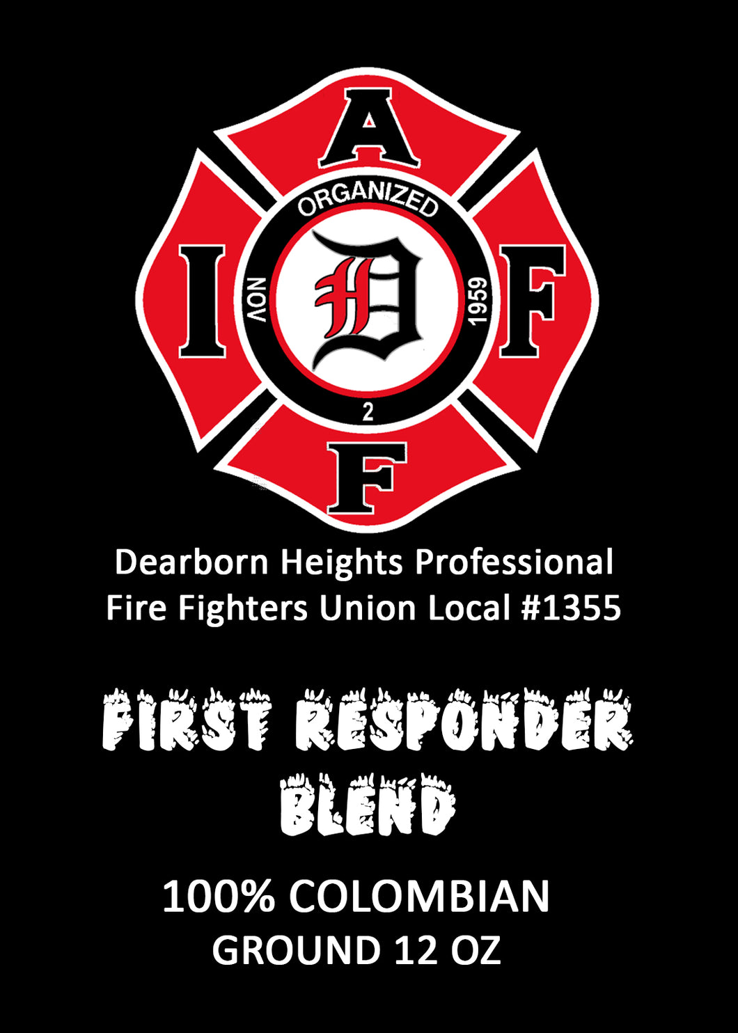 Dearborn Heights Professional Fire Fighters Union Local #1355 100% Colombian 12oz