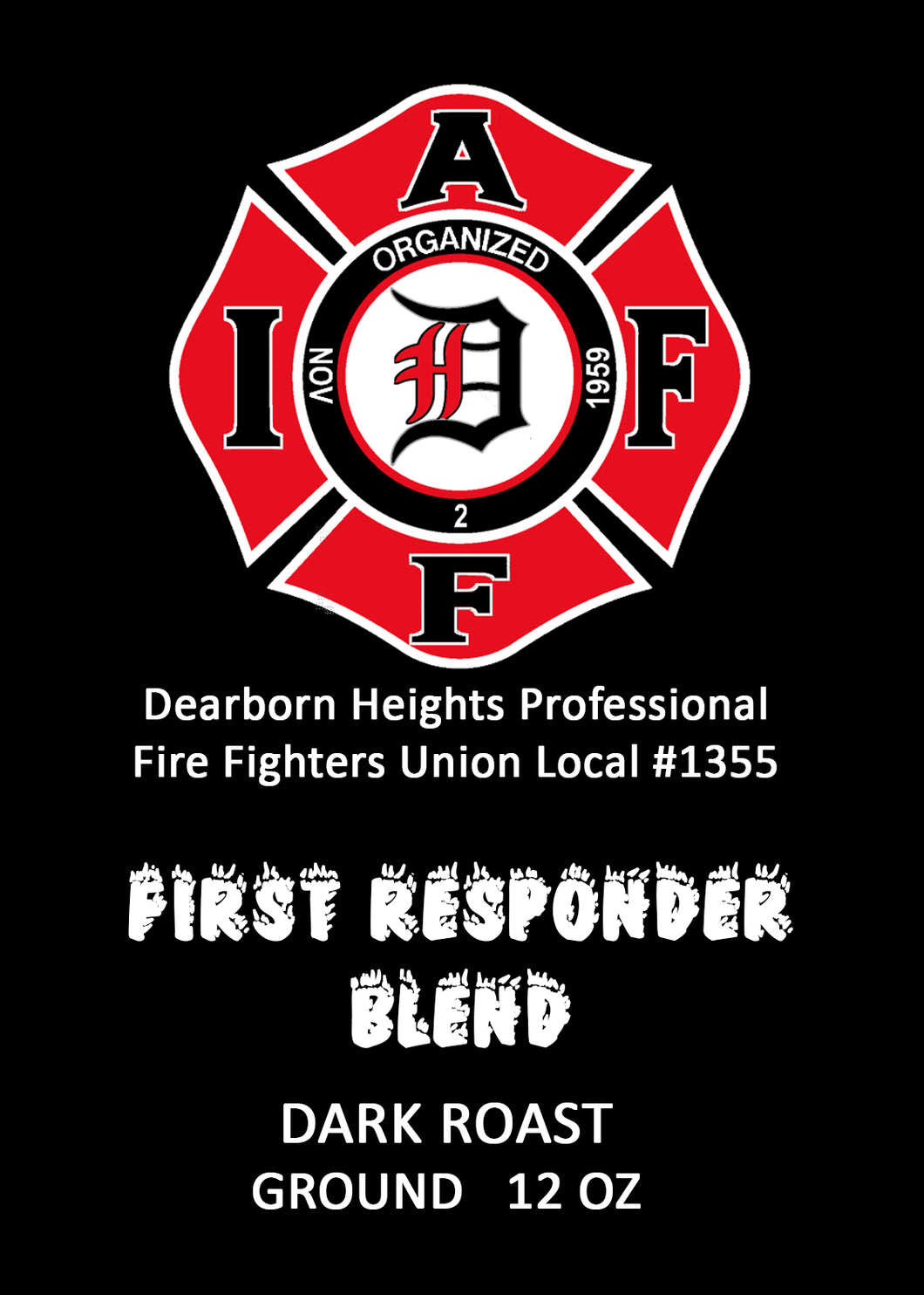 Dearborn Heights Professional Fire Fighters Union Local #1355 Dark Roast 12oz