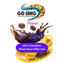Load image into Gallery viewer, Go Sing Zing! 100% Colombian 12oz Ground or Whole Bean

